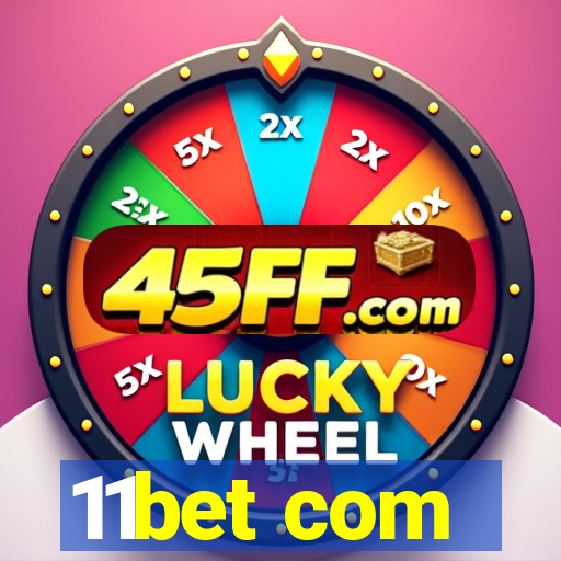 11bet com